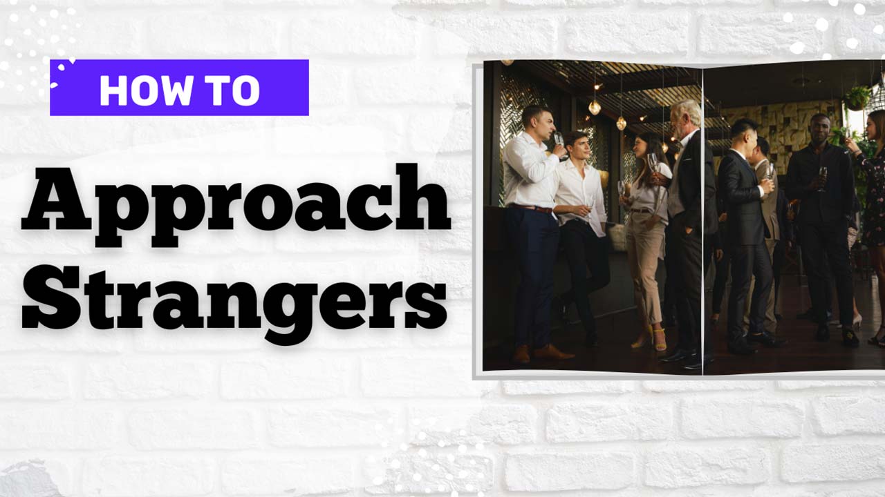 Learn how to approach a group of strangers at a business event